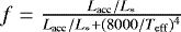 $f = \frac{L_{\textrm{acc}}/L_{*}}{L_{\textrm{acc}}/L_{*} + (8000/T_{\textrm{eff}})^4}$