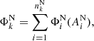 $$ \begin{aligned} \Phi ^\mathrm{N}_{k} = \sum _{i=1}^{n^\mathrm{N}_{k}} \Phi ^\mathrm{N}_i(A^\mathrm{N}_i) , \end{aligned} $$