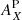$ A_{X}^{{\mathrm{P}}} $