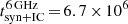 $ t_{\mathrm{syn+IC}}^{\mathrm{6\,GHz}}\,{=}\,6.7\,{\times}\,10^{6} $