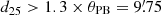 $ d_{25} > 1.3\times\theta_{\mathrm{PB}}=9{{\overset{\prime}{.}}}75 $