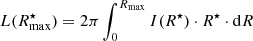 $$ \begin{aligned} L(R^{\star }_{\rm max}) = 2 \pi \int _{0}^{R_{\rm max}} I(R^{\star }) \cdot R^{\star } \cdot \mathrm{d}R \\ \end{aligned} $$