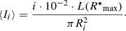 $$ \begin{aligned} \langle {I}_{i} \rangle = \frac{i\cdot 10^{-2} \cdot {L}({{R}^{\star }}_{\rm max})}{\pi {R}_{i}^2}\cdot \\ \end{aligned} $$