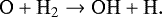 \begin{equation*} \nonumber \mathrm{O} &#x002B; \mathrm{H_2} \rightarrow \mathrm{OH} &#x002B; \mathrm{H}. \end{equation*}