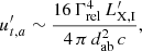 $$ \begin{aligned} u^{\prime }_{t,a} \sim {16\,\Gamma _{\rm rel}^4 \,L^{\prime }_{\rm X,I} \over 4 \, \pi \, d_{\rm ab}^2 \, c}, \end{aligned} $$