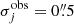 $ \sigma^{\mathrm{obs}}_{j} = 0{{\overset{\prime\prime}{.}}}5 $
