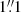 $ 1{{\overset{\prime\prime}{.}}}1 $