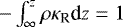 $- \int_{\infty}^z \rho \kappa_{\textrm{R}} \textrm{d}z=1$