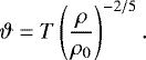 \begin{align*} \vartheta = T \left(\frac{\rho}{\rho_0}\right)^{-2/5}. \end{align*}
