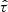 $ \hat{\tau} $