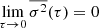 $ \lim\limits_{\tau \rightarrow 0}{\overline{\sigma^2}(\tau)} = 0 $