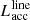 $ L_{\mathrm{acc}}^{\mathrm{line}} $
