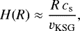 \begin{equation*} H(R)\approx \frac{R \,c_{\textrm{s}}}{v_{\textrm{KSG}}}, \end{equation*}