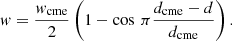 $$ \begin{aligned} w=\frac{w_{\rm cme}}{2}\left(1-\cos \,\pi \frac{d_{\rm cme}-d}{d_{\rm cme}}\right). \end{aligned} $$