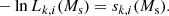 $$ \begin{aligned} -\ln L_{k,i}(M_{\rm s}) = s_{k,i} (M_{\rm s}) . \end{aligned} $$