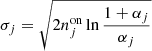 $$ \begin{aligned} \sigma _j = \sqrt{2 n^\mathrm{on}_j \ln \frac{1+\alpha _j}{\alpha _j}} \end{aligned} $$