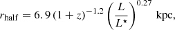 $$ \begin{aligned} r_{\rm half} = 6.9\left( 1 + z\right)^{-1.2} \left( \frac{L}{L^{\star }}\right)^{0.27}\,\mathrm{kpc,} \end{aligned} $$