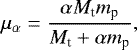 \begin{equation*} \mu_{\alpha} = \frac{\alpha M_{\text{t}}m_{\text{p}}}{M_{\text{t}}&#x002B;\alpha m_{\text{p}}}, \end{equation*}