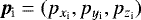 $\bm{p}_{\text{i}} = (p_{x_{\text{i}}},p_{y_{\text{i}}},p_{z_{\text{i}}})$