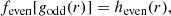 $$ \begin{aligned}&f_{\mathrm{even} }[ g_{\mathrm{odd} }(r)] = h_{\mathrm{even} }(r), \end{aligned} $$