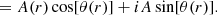 $$ \begin{aligned}&= A(r)\cos [\theta (r)] + i A\sin [\theta (r)]. \end{aligned} $$