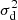 $ \sigma_{\rm d}^2 $