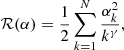 $$ \begin{aligned} \mathcal{R} ({\alpha }) = \frac{1}{2} \sum _{k=1}^N \frac{ \alpha _k^2 }{k^{\gamma }}, \end{aligned} $$
