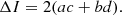 $$ \begin{aligned} \Delta {I} = 2 ({a} {c} + {b} {d}). \end{aligned} $$