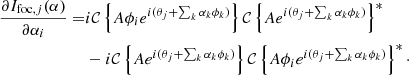 $$ \begin{aligned} \frac{\partial {I}_{\mathrm{foc} , j} ({\alpha })}{\partial \alpha _i} =&i \mathcal{C} \left\{ {A} {\phi }_i e^{i ({\theta }_j + \sum _k \alpha _k {\phi }_k)} \right\} \mathcal{C} \left\{ {A} e^{i ({\theta }_j + \sum _k \alpha _k {\phi }_k)} \right\} ^* \nonumber \\&-i \mathcal{C} \left\{ {A} e^{i ({\theta }_j + \sum _k \alpha _k {\phi }_k)}\right\} \mathcal{C} \left\{ {A} {\phi }_i e^{i ({\theta }_j + \sum _k \alpha _k {\phi }_k)}\right\} ^*\cdot \end{aligned} $$