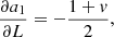 $$ \begin{aligned} \frac{\partial a_1}{\partial L}&= -\frac{1+{ v}}{2}, \end{aligned} $$
