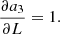$$ \begin{aligned} \frac{\partial a_3}{\partial L}&= 1. \end{aligned} $$