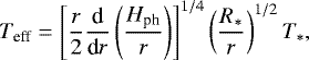 \begin{align*} T_{\textrm{eff}} = \left[\frac{r}{2}\frac{\textrm{d}}{\textrm{d}r}\left(\frac{H_{\textrm{ph}}}{r}\right)\right]^{1/4}\left(\frac{R_*}{r}\right)^{1/2} T_*,\end{align*}