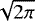 $\sqrt{2\pi}$