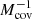 $ M^{-1}_{\mathrm{cov}} $