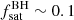 $ f_{\mathrm{sat}}^{\mathrm{BH}} \sim 0.1 $