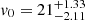$ v_0 = 21^{+1.33}_{-2.11} $