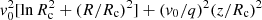 $ v_0^2 [\ln R^2_{\rm c} + (R/R_{\rm c})^2] + (v_0/q)^2 (z/R_{\rm c})^2 $