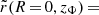 $ \tilde{r}(R\,{=}\,0, z_{\Phi})\,{=}\, $