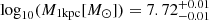 $ {\log _{10}}({M_{1 {\rm{kpc}}}}[{M_ \odot }]) = 7.72_{ - 0.01}^{ + 0.01} $