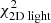 $ \chi^{2}_{\text{2D light}} $