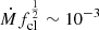 $ \dot{M}f_{\mathrm{cl}}^{\frac{1}{2}} \sim 10^{-3} $