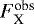 $F^{\textrm{obs}}_{\textrm{X}}$