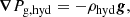 $$ \begin{aligned} {\boldsymbol{\nabla }} P_{\rm g,hyd} = -\rho _{\rm hyd} {\boldsymbol{g}}, \end{aligned} $$