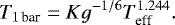 \begin{equation*} T_{1\,\textrm{bar}}=K g^{-1/6} T_{\textrm{eff}}^{1.244}.\end{equation*}