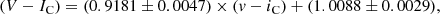 $$ \begin{aligned}&(V-I_{\rm {C}})=(0.9181\pm 0.0047)\times ({ v}-i_{\rm {C}})+(1.0088\pm 0.0029), \end{aligned} $$