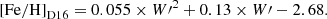 $$ \begin{aligned} \mathrm{[Fe/H]}_{\rm D16} = 0.055 \times W{\prime }^{2} + 0.13 \times W\prime - 2.68. \end{aligned} $$
