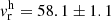 $ v^{\mathrm{h}}_{\mathrm{r}} = 58.1 \pm 1.1 $