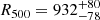 $ R_{500}=932^{+80}_{-78} $