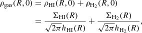 $$ \begin{aligned} \begin{split} \rho _\mathrm{gas} (R,0)&= \rho _\mathrm{HI} (R,0) + \rho _\mathrm{H_2} (R,0) \\&= \frac{\Sigma _\mathrm{HI} (R)}{\sqrt{2 \pi } h_\mathrm{HI} (R)} + \frac{\Sigma _\mathrm{H_2} (R)}{\sqrt{2 \pi } h_\mathrm{H_2} (R)} , \end{split} \end{aligned} $$