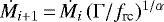 $\dot{M}_{i&#x002B;1}\,{=}\,\dot{M}_{i} \, (\Gamma/f_{\textrm{rc}})^{1/\alpha}$